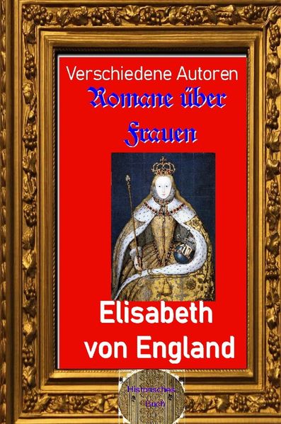 Romane über Frauen / Romane über Frauen, 9. Elisabeth von England