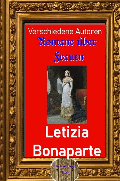 Romane über Frauen / Romane über Frauen, 15. Letizia Bonaparte