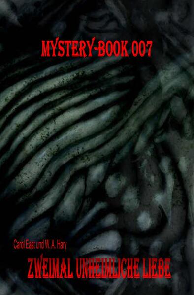Mystery-Book / Mystery-Book 007: Zweimal unheimliche Liebe