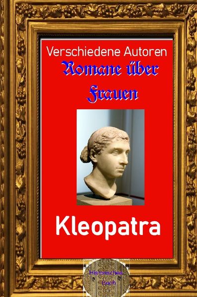 Romane über Frauen / Romane über Frauen, 18. Kleopatra