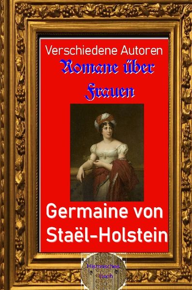 Romane über Frauen / Romane über Frauen, 20.Germaine von Staël-Holstein