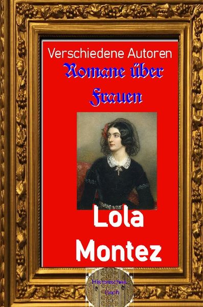 Romane über Frauen / Romane über Frauen, 21. Lola Montez
