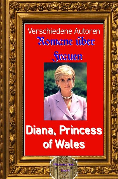 Romane über Frauen / Romane über Frauen, 22. Diana, Princess of Wales