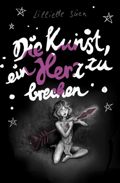 Die Kunst, ein Herz zu brechen
