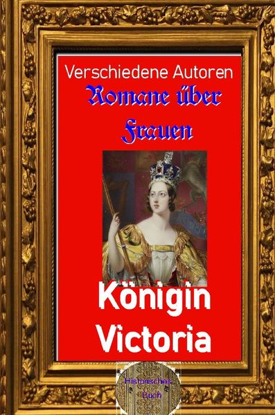 Romane über Frauen / Romane über Frauen, 28. Königin Victoria