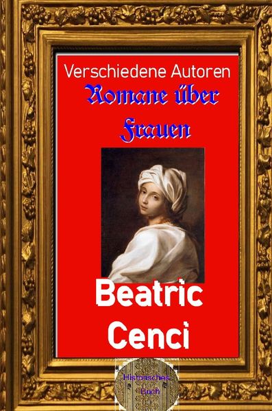 Romane über Frauen / Romane über Frau, 32. Beatric Cenci