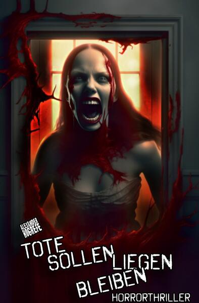 Tote sollen liegen bleiben: Horrorthriller