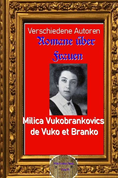 Romane über Frauen / Romane über Frauen, 36.Milica Vukobrankovics de Vuko et Branko