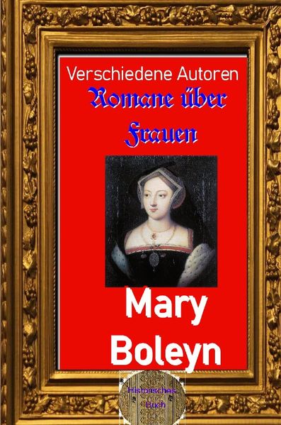 Romane über Frauen / Romane über Frauen, 39. Mary Boleyn