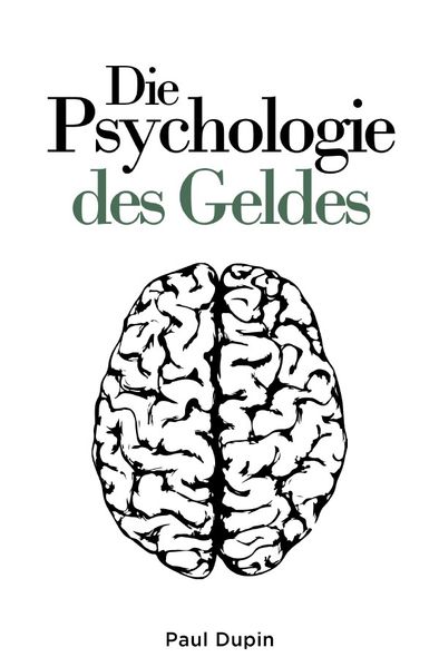 Die Psychologie des Geldes