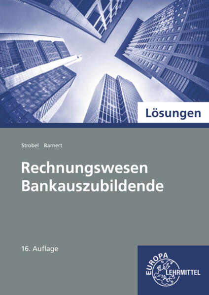 Lösungen zu 74062 Rechnungswesen für Bankauszubildende (Ba-Wü)
