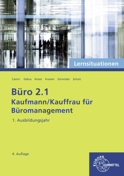 Büro 2.1 - Kaufmann/Kauffrau für Büromanagement, Lernsituationen, 1. Ausb.jahr