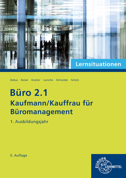 Büro 2.1 - Kaufmann/Kauffrau für Büromanagement, Lernsituationen, 1. Ausbildungsjahr
