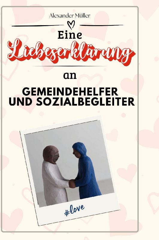 Eine Liebeserklärung an Gemeindehelfer und Sozialbegleiter