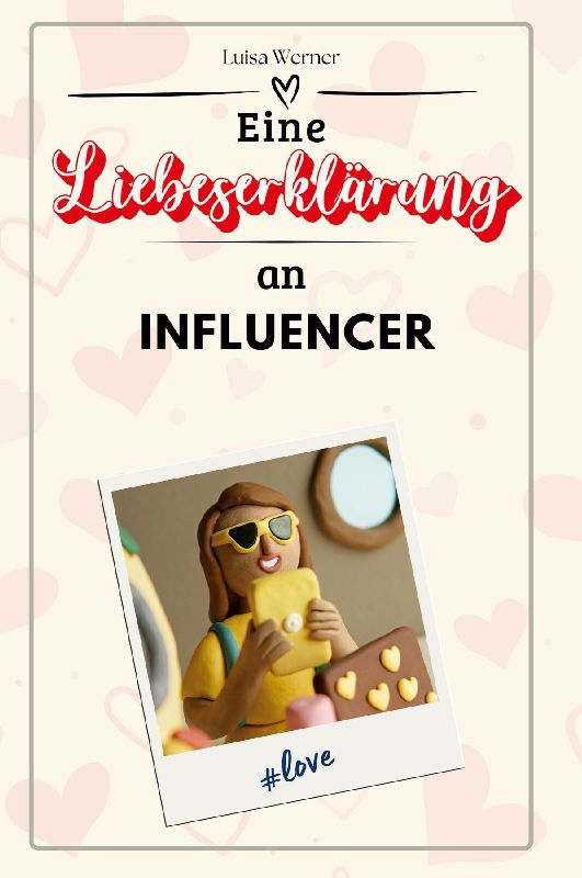 Eine Liebeserklärung an Influencer