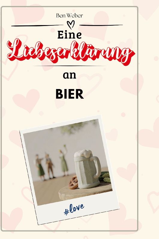 Eine Liebeserklärung an Bier