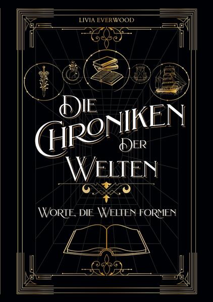 Die Chroniken der Welten: Worte, die Welten formen