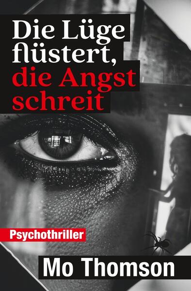 Die Lüge flüstert, die Angst schreit