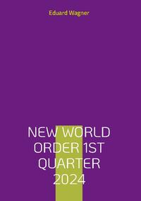 New World Order 1st Quarter 2024