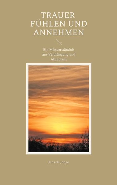 Trauer fühlen und annehmen