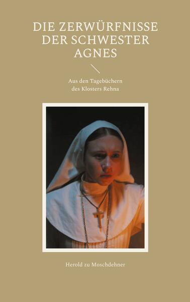 Die Zerwürfnisse der Schwester Agnes