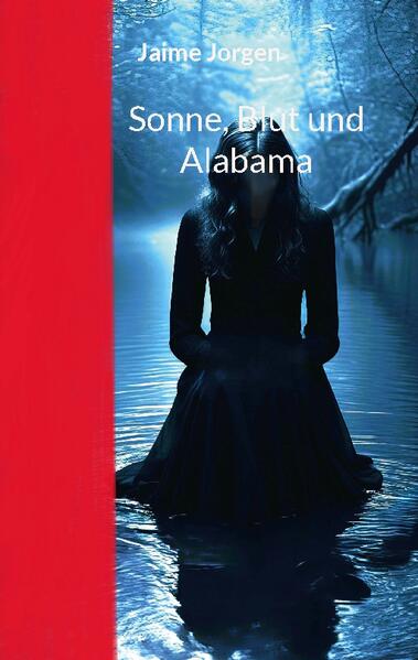 Sonne, Blut und Alabama