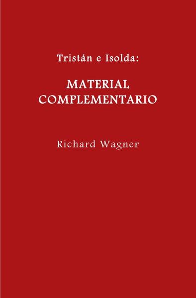 Wagner en español / Tristán e Isolda. Material complementario.