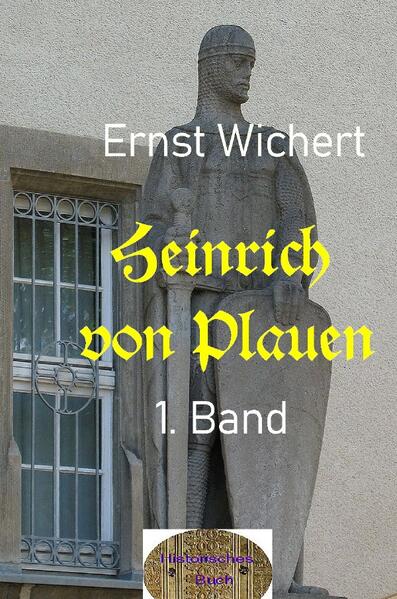 Heinrich von Plauen, 1. Band