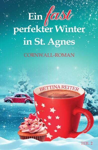 Liebesromanzen in St. Agnes/Cornwall / Ein fast perfekter Winter in St. Agnes