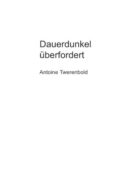 Dauerdunkel überfordert