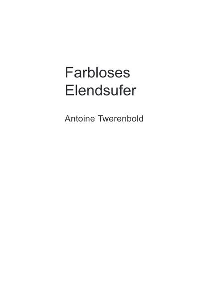 Farbloses Elendsufer