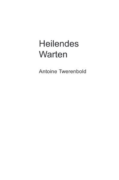 Heilendes Warten