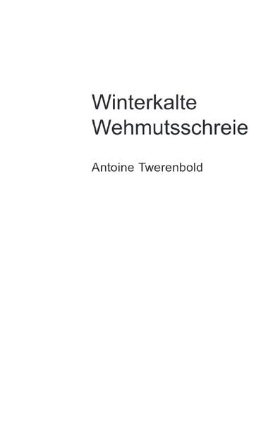 Winterkalte Wehmutsschreie