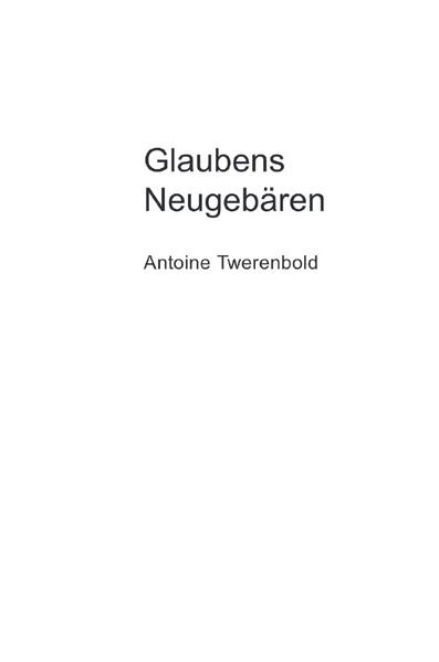 Glaubens Neugebären