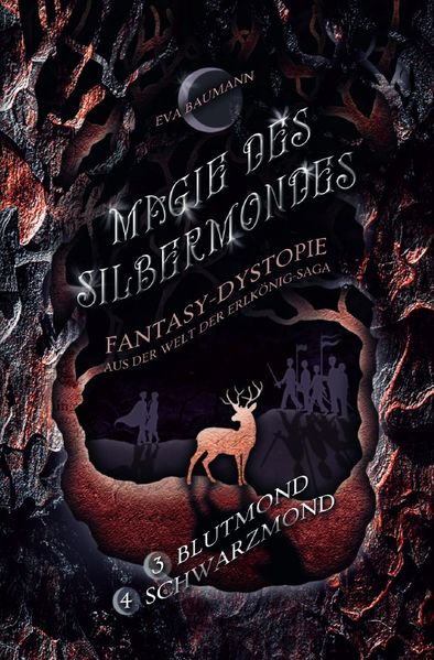 Magie des Silbermondes / Magie des Silbermondes Sammelband: Blutmond (Episode 3) und Schwarzmond (Episode 4): Fantasy-Dystopie aus der Welt der Erlkönig-Saga