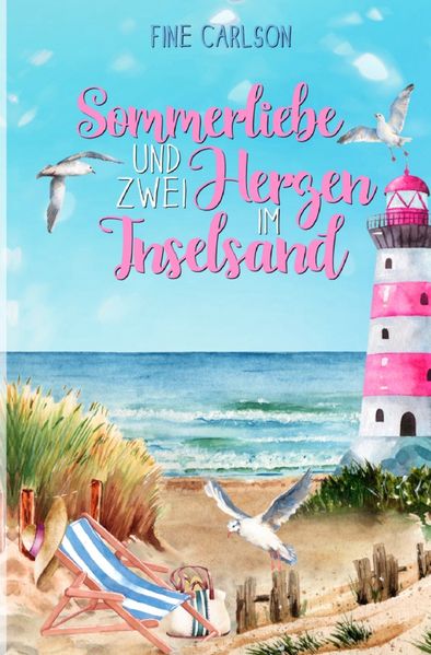 Seeglück Ostseeromane / Sommerliebe und zwei Herzen im Inselsand