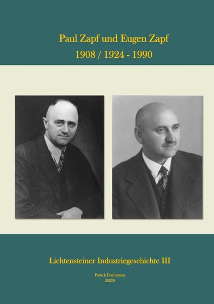 Lichtensteiner Industriegeschichte / Paul Zapf und Eugen Zapf 1908 / 1924 - 1990