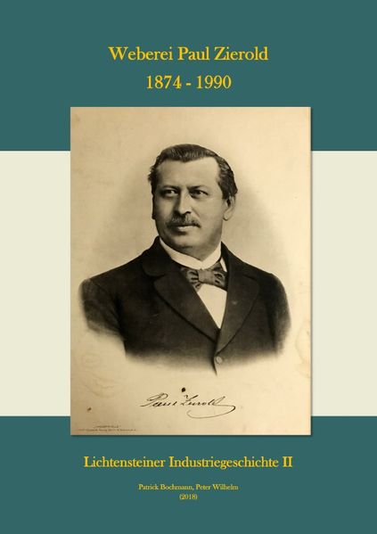 Lichtensteiner Industriegeschichte / Weberei Paul Zierold 1874 - 1990