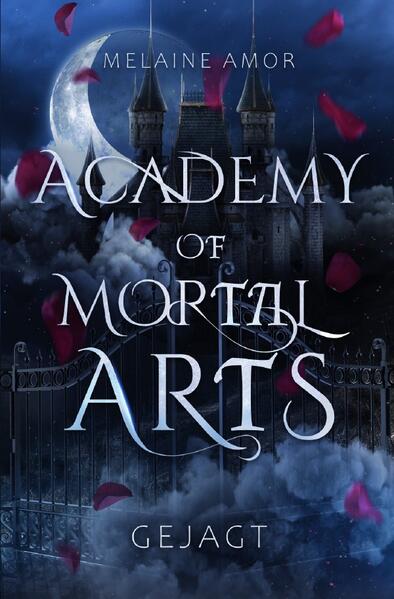 Academy of Mortal Arts / Academy of Mortal Arts: Gejagt (Dark Romantasy)