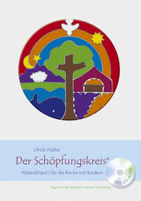 Der Schöpfungskreis - Materialband I für die Kirche mit Kindern