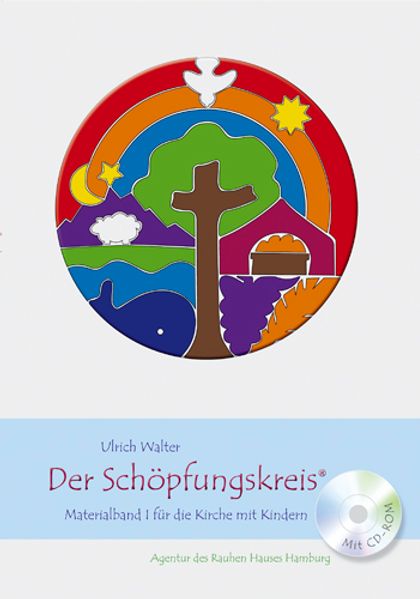 Der Schöpfungskreis - Materialband I für die Kirche mit Kindern