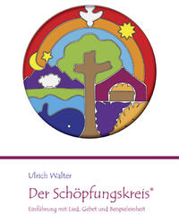 Der Schöpfungskreis - Grundlagenheft