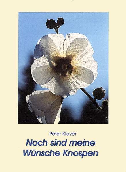Noch sind meine Wünsche Knospen