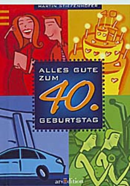Alles Gute zum 40. Geburtstag