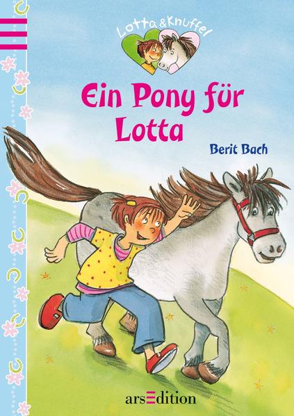 Lotta und Knuffel - Ein Pony für Lotta