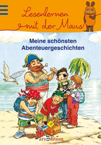 Lesenlernen mit der Maus - Meine schönsten Abenteuergeschichten