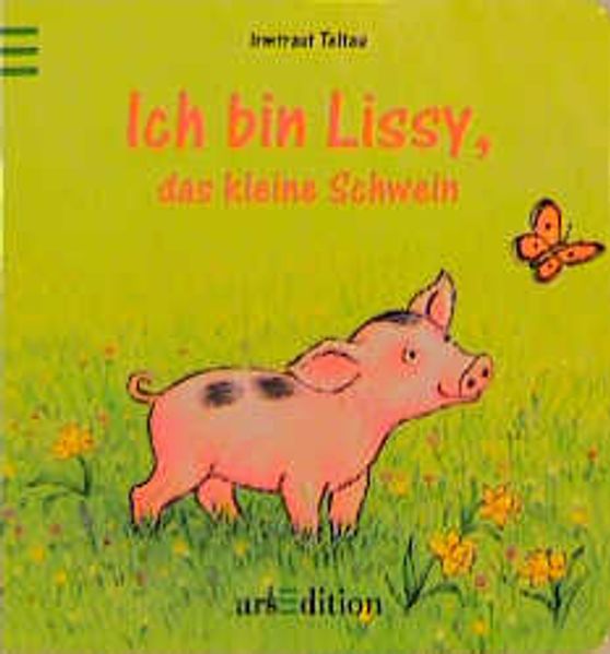 Ich bin Lissy, das kleine Schwein