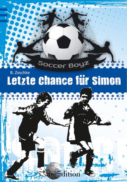 Die Soccer Boyz - Letzte Chance für Simon