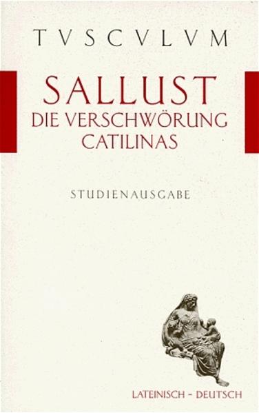 Die Verschwörung  Catilinas  /De coniuratione Catilinae