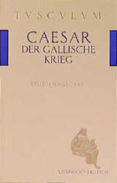 Der Gallische Krieg /Bellum Gallicum